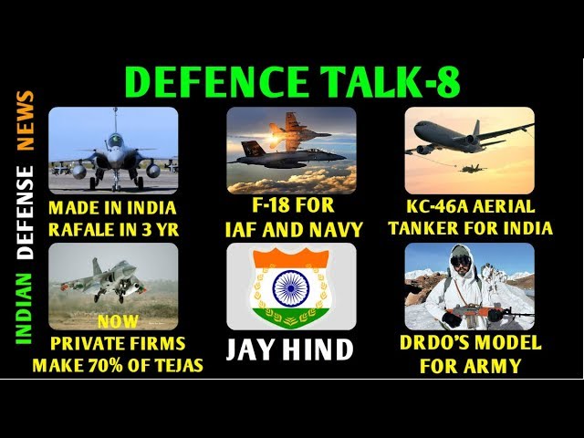 Indian Defense News Defence Talk,Lca tejas latest news,made in india rafale,kc 46 tanker,f18in india