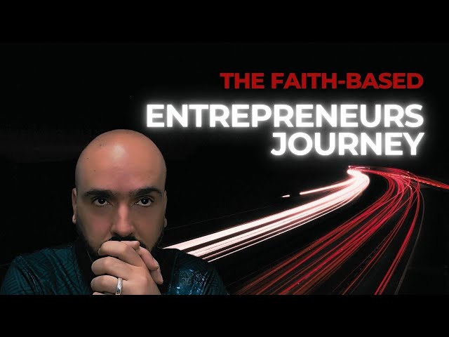 The Faith-Based Entrepreneurs Journey