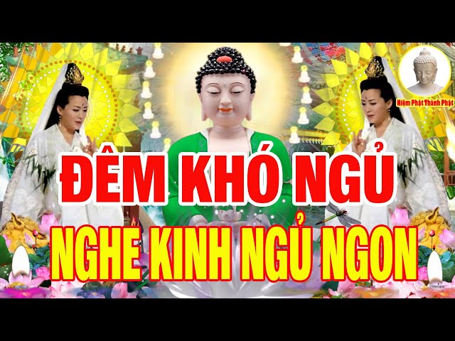 Đêm Khó Ngủ Mở Nghe Kinh Phật Tài Lộc Đầy Nhà May Mắn Bình An Hết Mọi Phiền Khổ - Kinh Phật