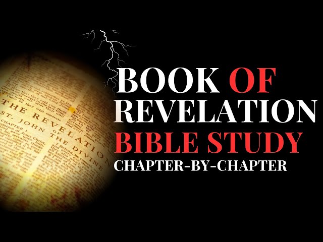 The Book of Revelation: Every Chapter Explained – God's Final Victory Revealed