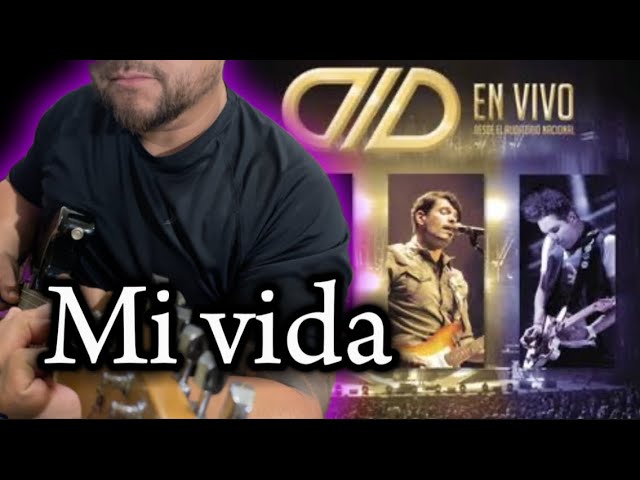 Como tocar Mi vida - guitarra - DLD