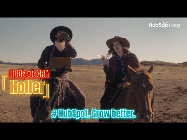 HubSpot CRM | 'Holler' | "HubSpot. Grow better."| 30s Ad