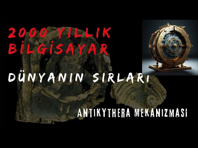 2000 Yıllık Bilgisayar Mı Bulundu ? - Bulunan Antikythera Mekanizmasının Gizemi Nedir? - Dünya Sırrı