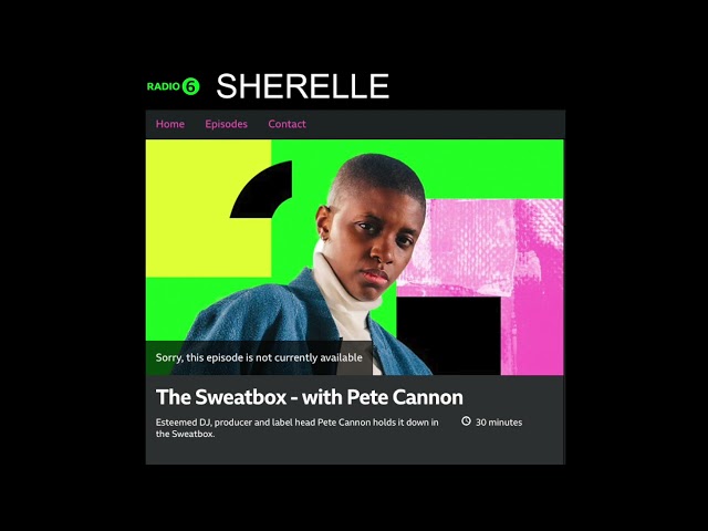 Pete Cannon on BBC Radio 6 Production Mix - Sherelle's Sweatbox