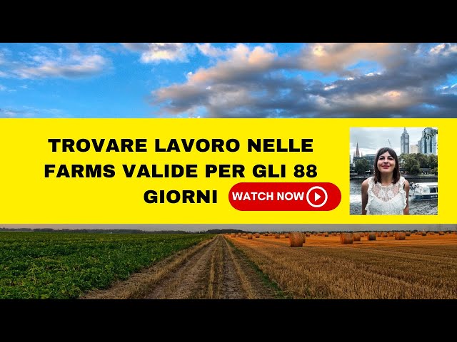 Trovare lavoro nelle farms australiane valide per gli 88 giorni