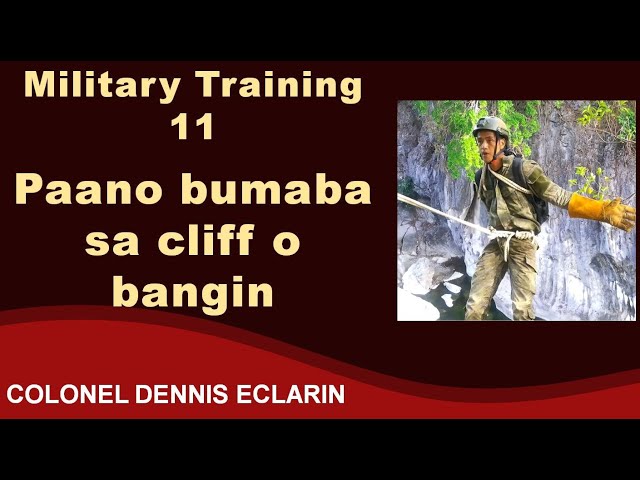 Military Training 11: Paano bumaba sa cliff o bangin