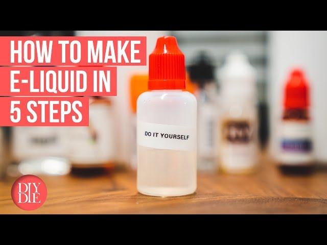 Make Your Own E-liquid in 5 Steps