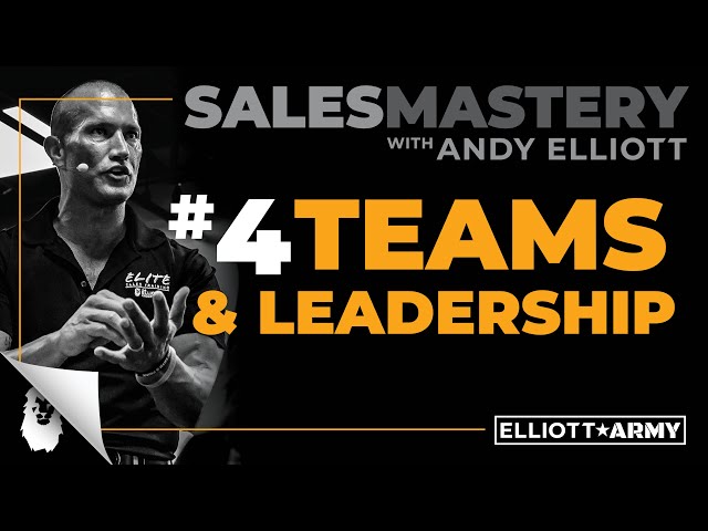 SALES MASTERY #4 // Teams & Leadership // Andy Elliott