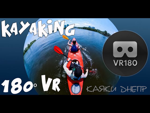 #VR180 KAYAKING Experience VR | Kayak travel 180º Virtual Video