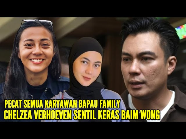 CHELZEA ADIK PAULA VERHOEVEN SENTIL KERAS BAIM WONG SETELAH PECAT SEMUA KARYAWAN BAPAU FAMILY