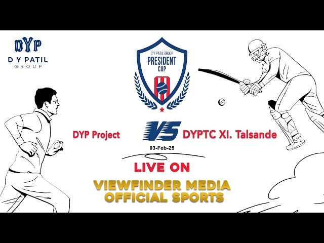 DYP Project V/s DYPTC XI. Talsande |03-Feb-25 | President Cup 2025