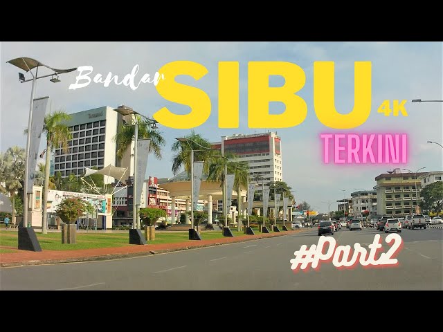 Sekitar Bandar Sibu 2022 Sarawak#Part2/Borneo|| Best Places In Sarawak