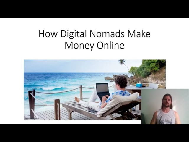 Digital Nomad: How To Make Money Online (The 4 Easiest Ways)