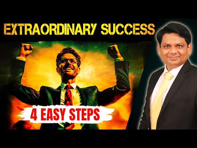 4 Easy Steps for Extra Ordinary Success | Ordinary Man to Extra Ordinary Success | Chetan Chavda