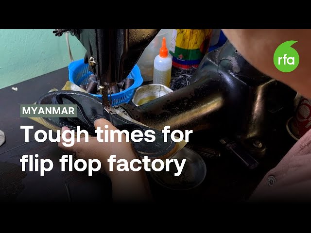 Myanmar flip flop factory falls on hard times | Radio Free Asia (RFA)