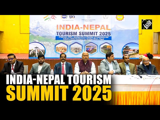 India-Nepal Tourism Summit 2025 unveils new strategies to boost Tourism