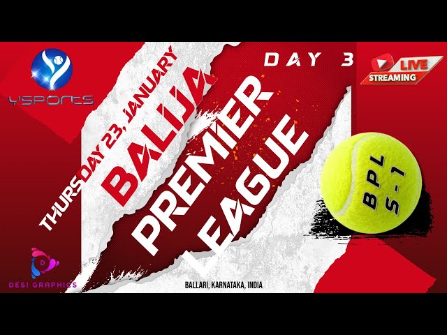 BALIJA PREMIER LEAGUE - DAY  - 3