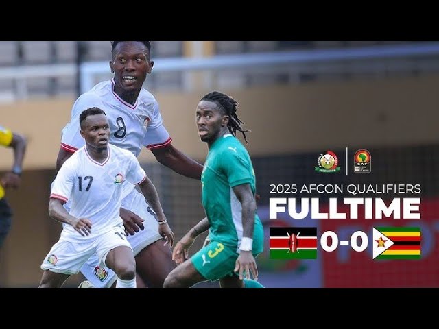 Kenya vs Zimbabwe || Full Match Highlights || AFCON 2025 qualifiers