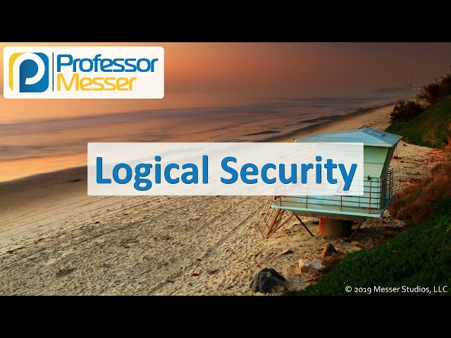 Logical Security - CompTIA A+ 220-1002 - 2.2