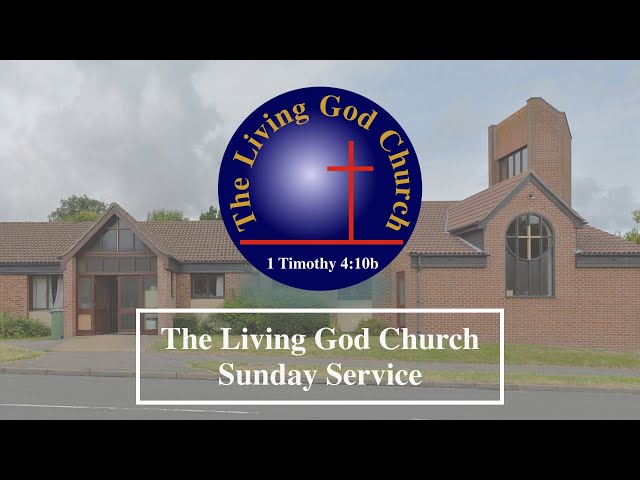 The Living God Church Basingstoke Sunday Service - (9th Feb 2025)