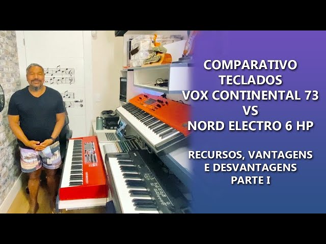 Dura Decisão: Vox Continental 73 ou Nord Electro 6 HP? #nord