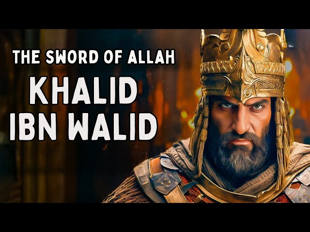 The Story of Khalid Ibn Walid | The Sword of Allah