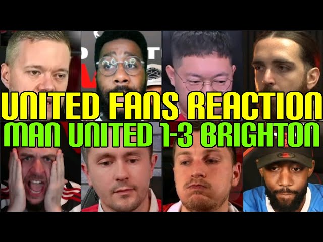 ANGRY 🤬 UNITED FANS REACTION TO MAN UNITED 1-3 BRIGHTON | FANS CHANNEL