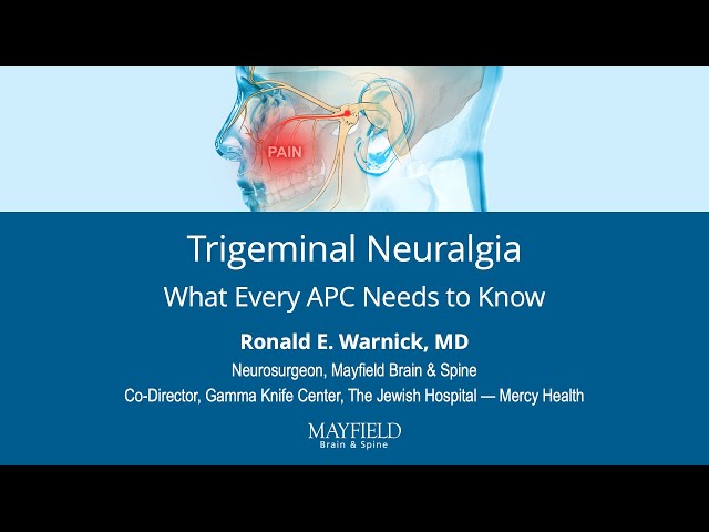 Trigeminal Neuralgia: What Every APP / PCP Needs to Know