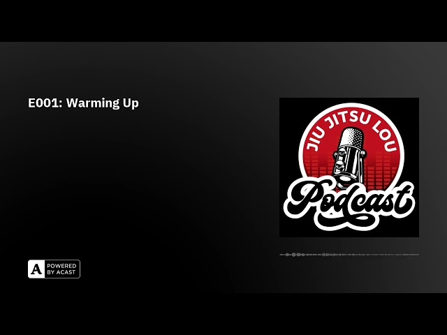 E001: Warming Up - AUDIO ONLY