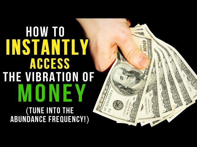 How To INSTANTLY ACCESS The VIBRATION Of MONEY ABUNDANCE & WEALTH! (Learn THIS!) Revised