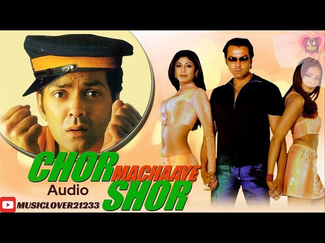 Chor Machaaye Shor Title Track Lyrical Video Song Bobby Deol, Shilpa Shetty, Bipasha Basu