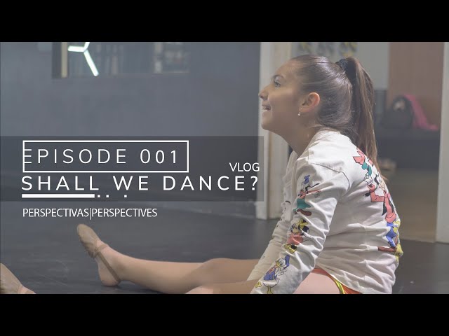 Shall we dance? VLOG - Perspectivas w/ Ana Regina, Ana Karina & Gisel. #dancevlog #dance