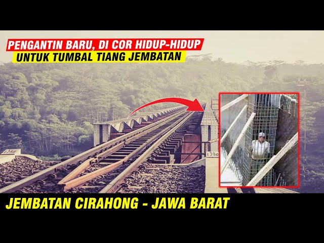 BIKIN MERINDING...!! MISTERI JEMBATAN CIRAHONG - JAWA BARAT