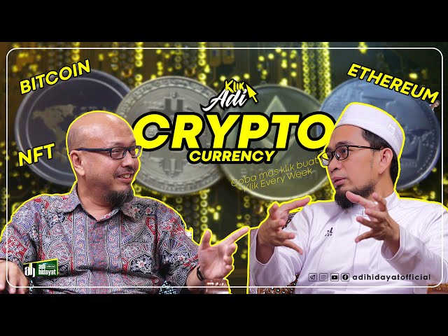 [Klik Adi]  Hukum Uang Kripto (bitcoin, Ethereum) dan NFT - Ustadz Adi Hidayat