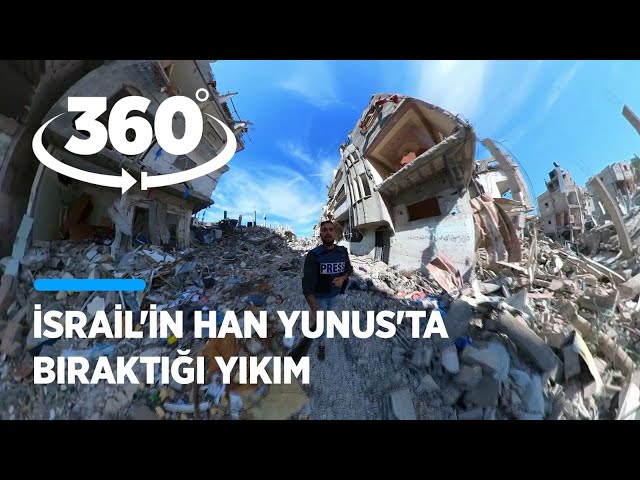 [360° Video] İsrail'in Han Yunus'ta bıraktığı yıkım 360 derece kamerayla görüntülendi