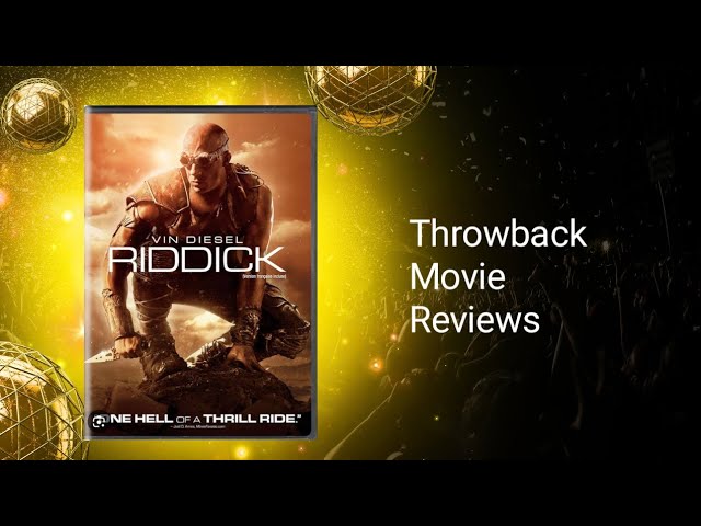 Throwback Movie Reviews S5 Ep 18: Riddick Movie Review