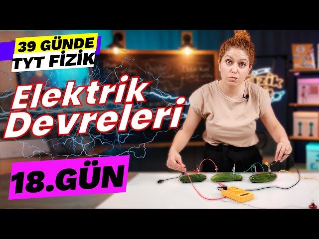 Potansiyel fark, Akım Şiddeti, Direnç | 39 Günde TYT Fizik Kampı | 10.Sınıf Elektrik Devreleri