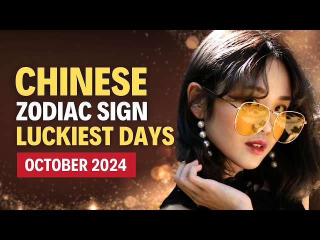 The LUCKIEST DAY For Each Chinese Zodiac Sign | October 2024