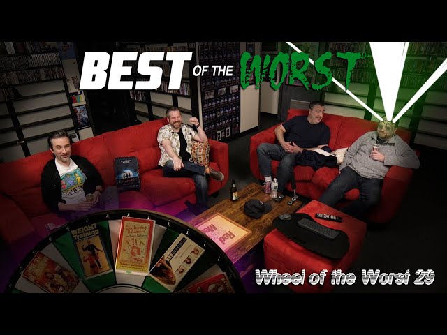 Best of the Worst: Wheel of the Worst #29