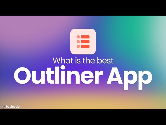 What is the Best Outliner App in 2022 to Organize Your Task