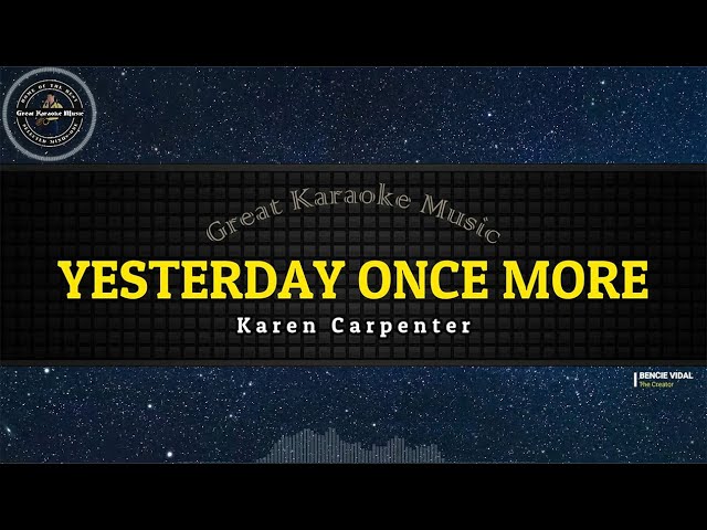 Yesterday Once More (KARAOKE) Karen Carpenter