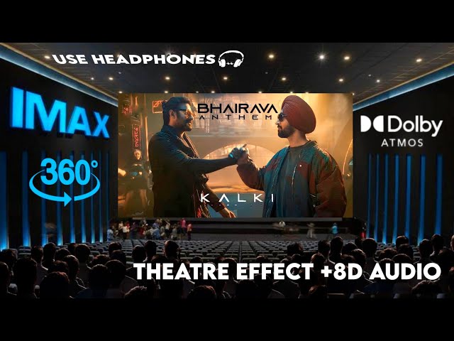 Bhairava Anthem |Theatre Experience Dolby  Surround  sound| Kalki 2898 AD | Prabhas |Diljit Dosanjh