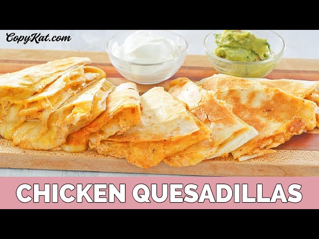 Chicken Quesadillas