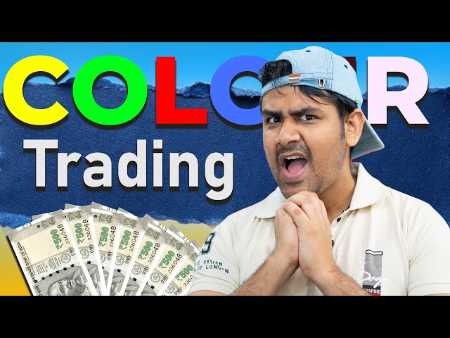 Colour Trading : Good or Bad ? Earn Money Instantly?