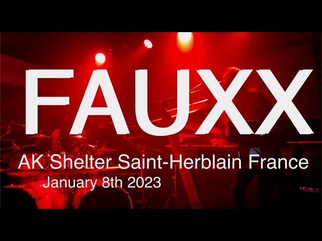 FAUXX Full Live Concert 4K @ AK Shelter Saint-Herblain France January 8th 2023