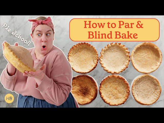 Everything You Need to Know about Par Baking & Blind Baking | Happy Baking with Erin Jeanne McDowell