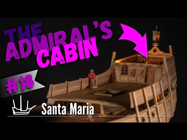 # 18. Admiral's Cabin | Columbus Santa Maria. Scale 1/65