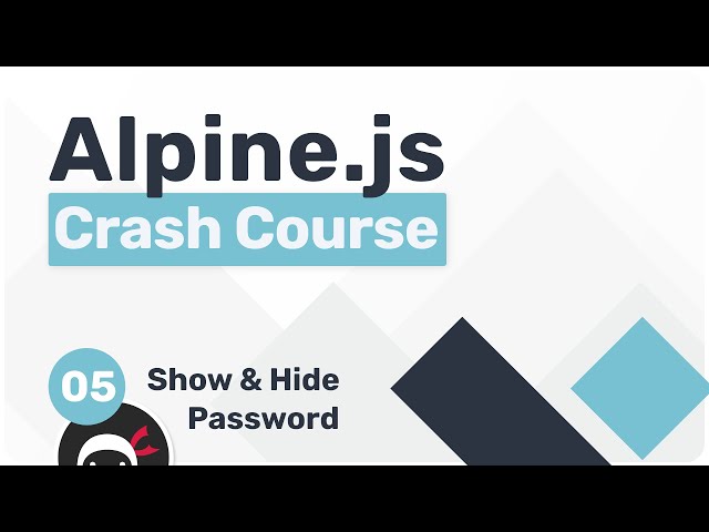 Alpine.js Crash Course #5 - Show & Hide Password