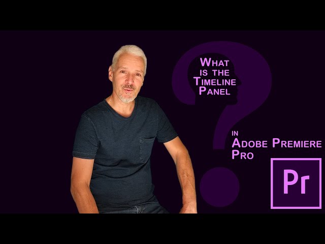 The Timeline Panel Explained in Premiere