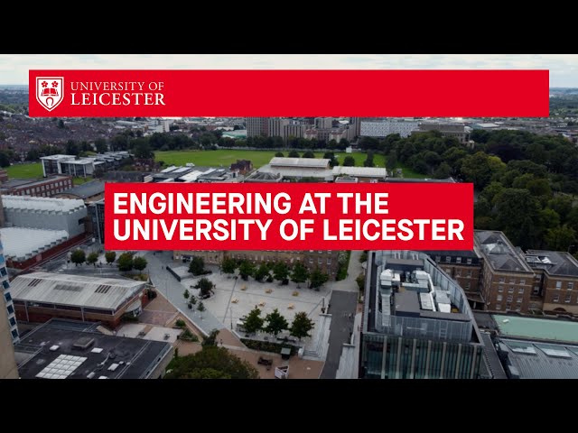 Engineering at the University of Leicester